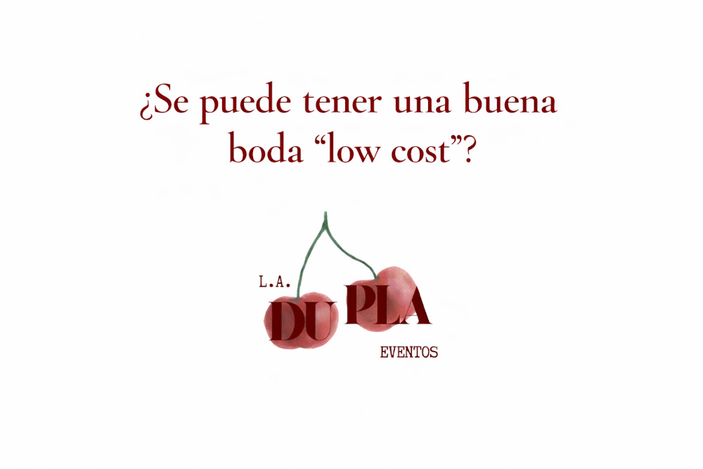 ¿se puede tener una buena boda "low cost"?